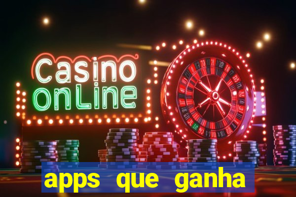 apps que ganha dinheiro jogando