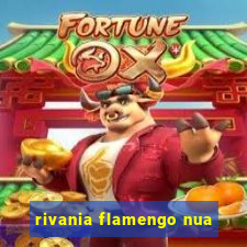 rivania flamengo nua