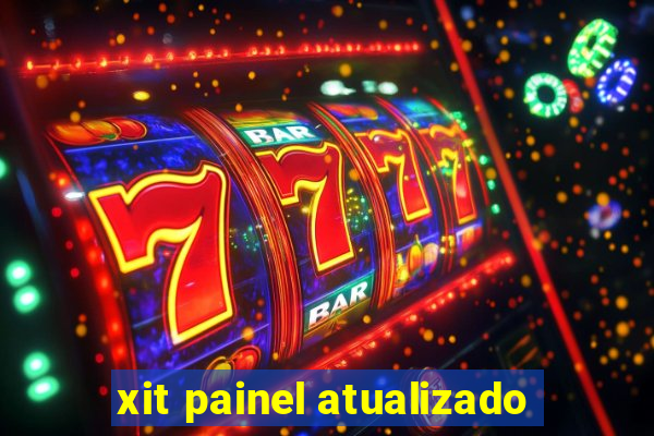 xit painel atualizado
