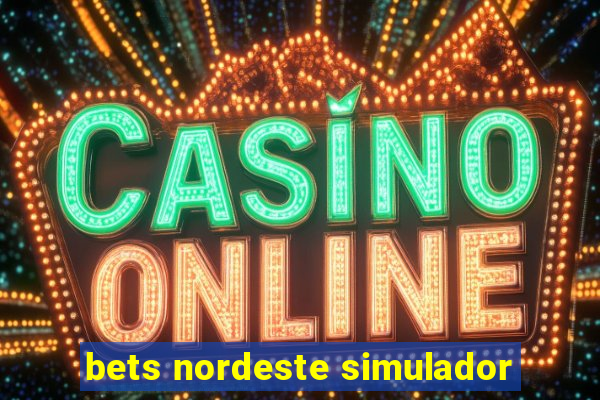 bets nordeste simulador