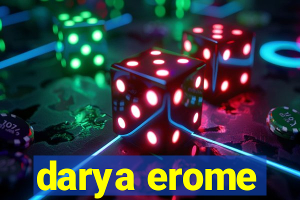 darya erome