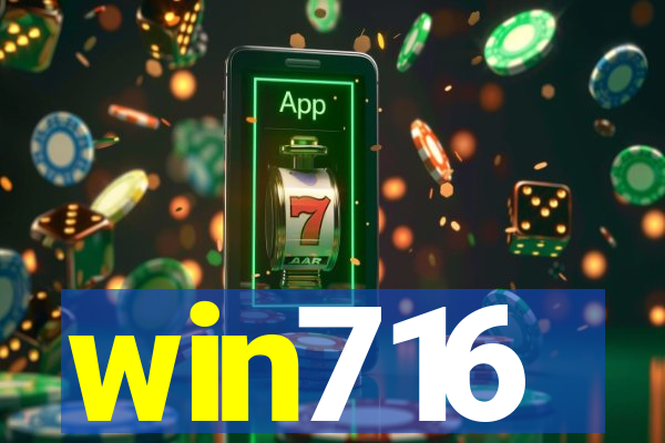 win716