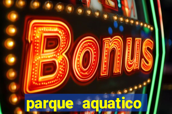 parque aquatico aguas claras feira de santana bahia