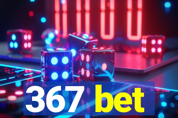 367 bet