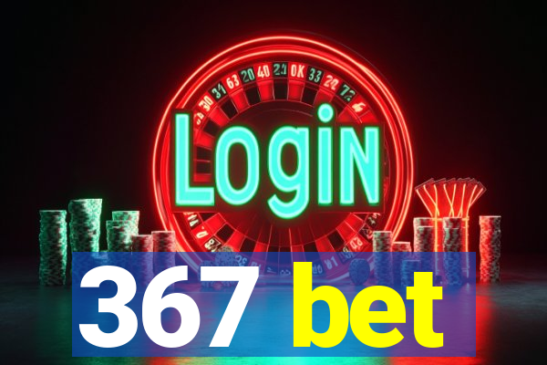 367 bet