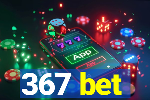 367 bet