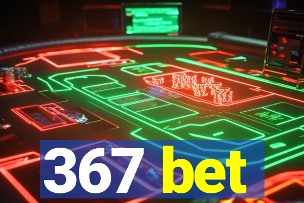 367 bet