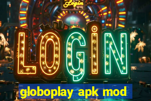 globoplay apk mod