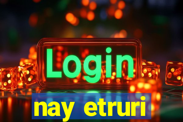 nay etruri