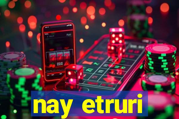 nay etruri