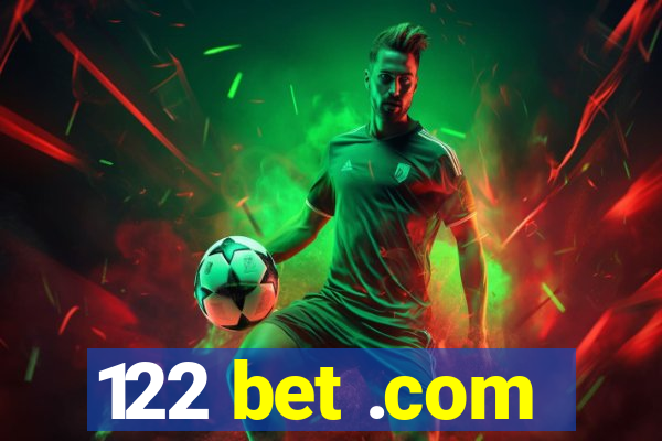 122 bet .com