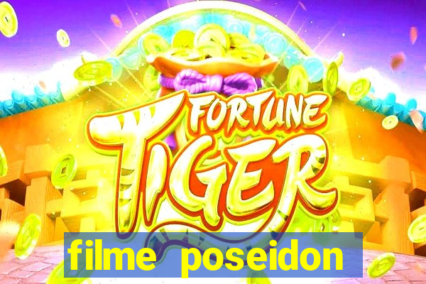 filme poseidon completo dublado