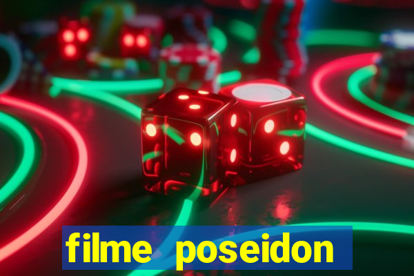 filme poseidon completo dublado