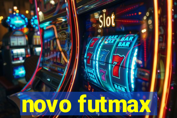 novo futmax