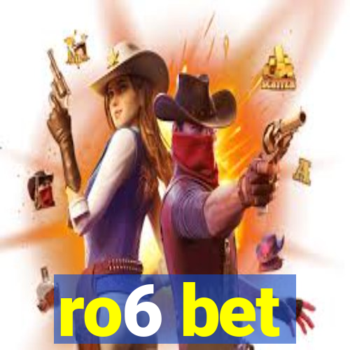 ro6 bet