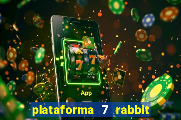 plataforma 7 rabbit paga mesmo