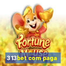 313bet com paga