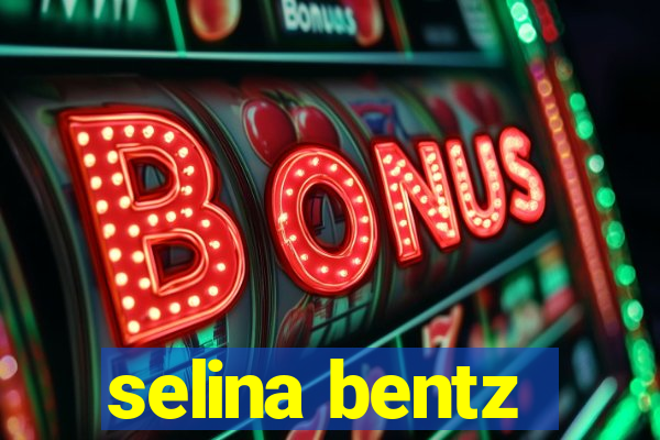selina bentz