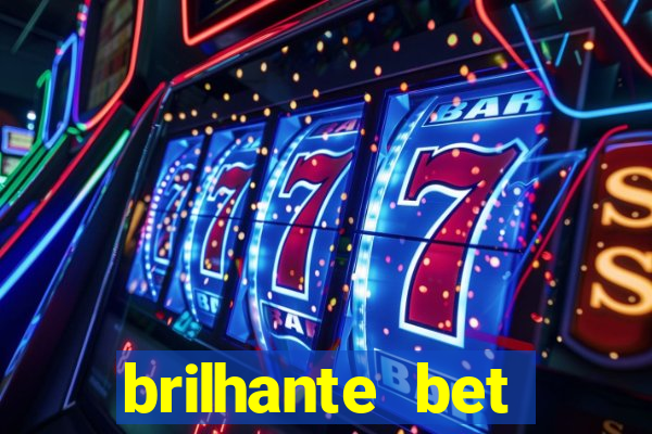 brilhante bet abertos agora