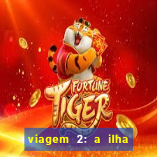 viagem 2: a ilha misteriosa filme completo dublado superflix