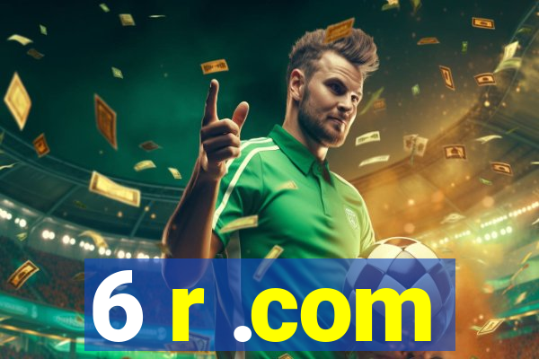 6 r .com