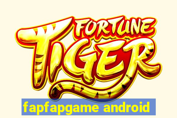 fapfapgame android