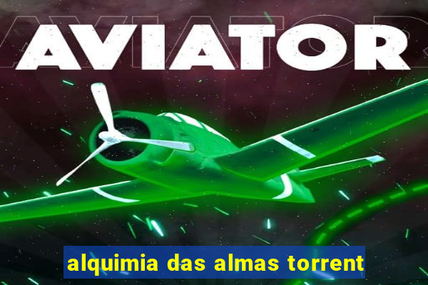 alquimia das almas torrent