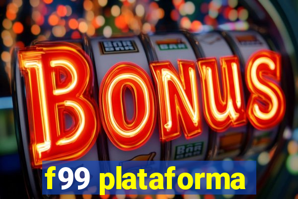 f99 plataforma