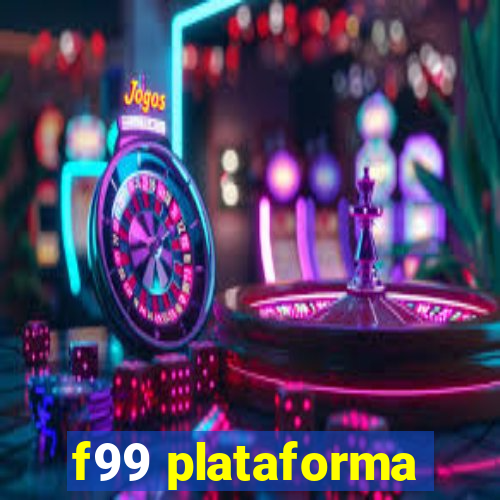 f99 plataforma
