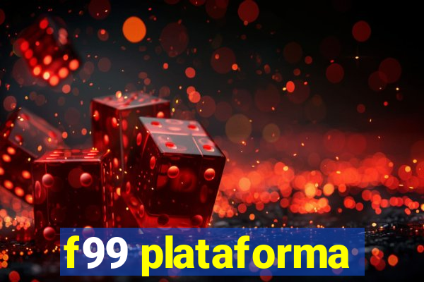 f99 plataforma