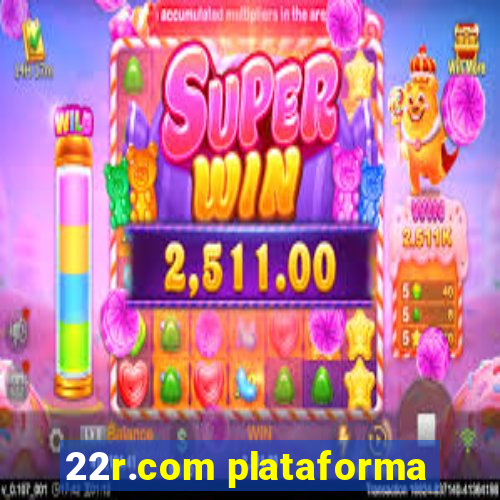 22r.com plataforma