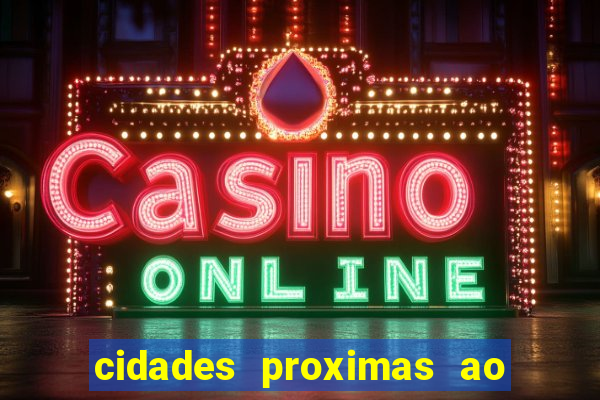 cidades proximas ao beto carrero