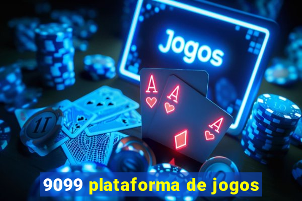 9099 plataforma de jogos