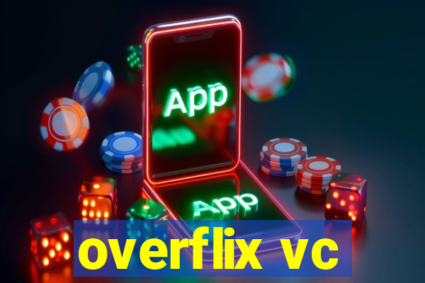 overflix vc