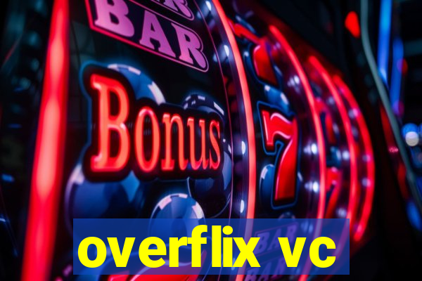 overflix vc