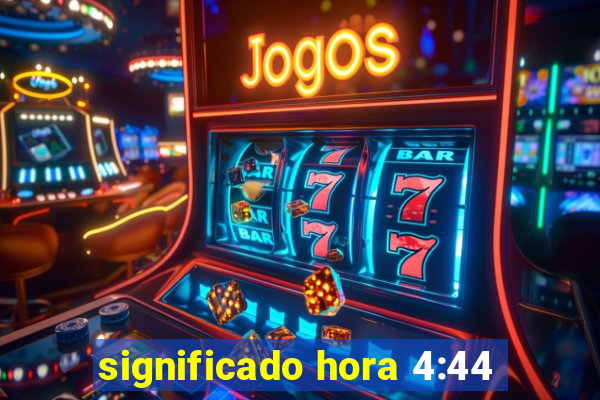 significado hora 4:44