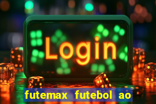 futemax futebol ao vivo sem anuncio