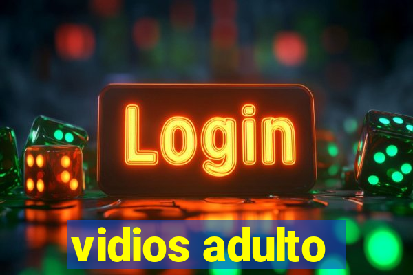 vidios adulto