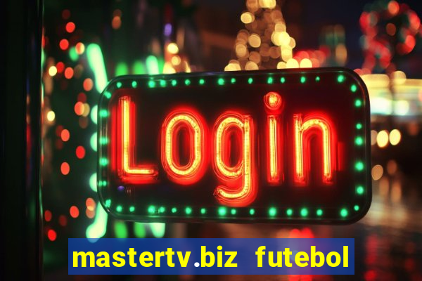 mastertv.biz futebol ao vivo