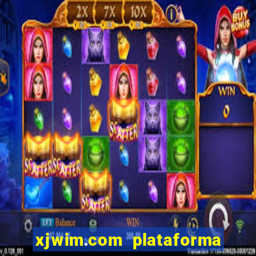 xjwim.com plataforma de jogos