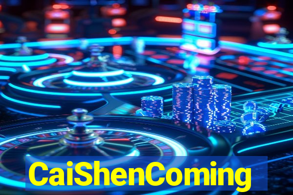CaiShenComing