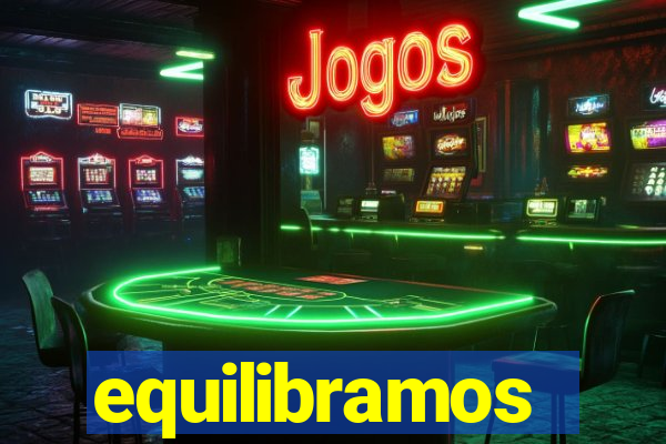 equilibramos