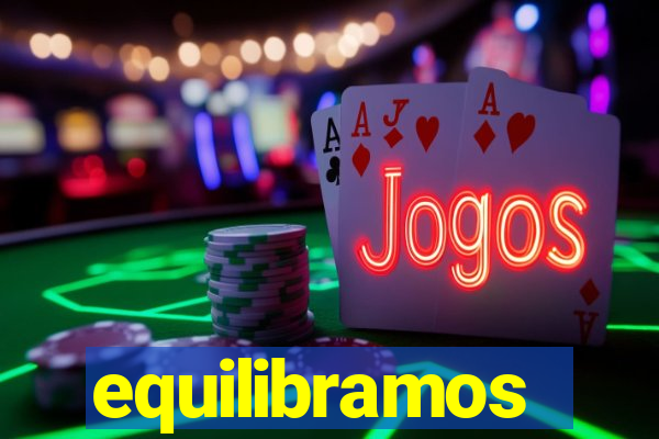 equilibramos