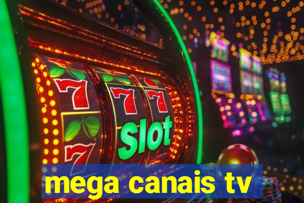 mega canais tv