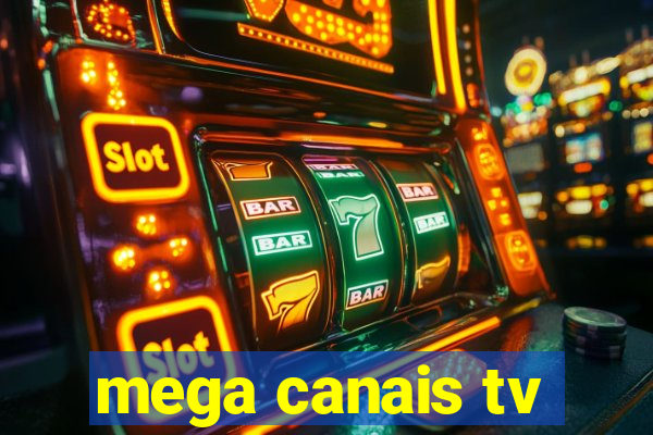 mega canais tv