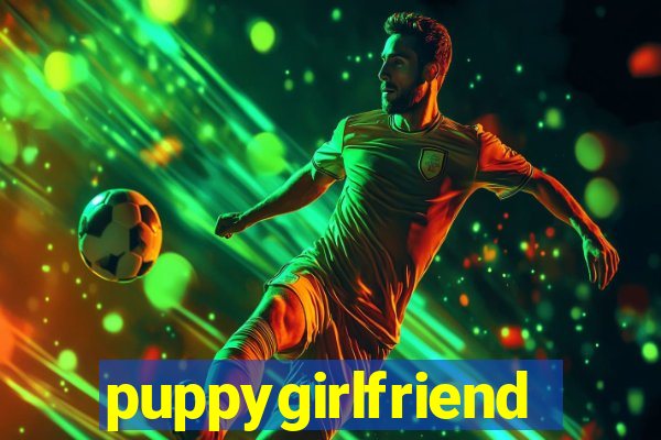 puppygirlfriend