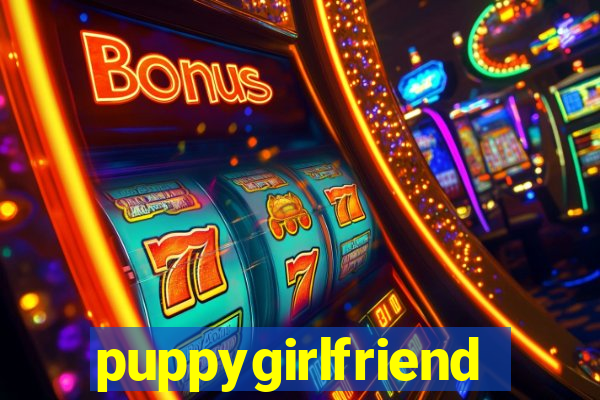 puppygirlfriend