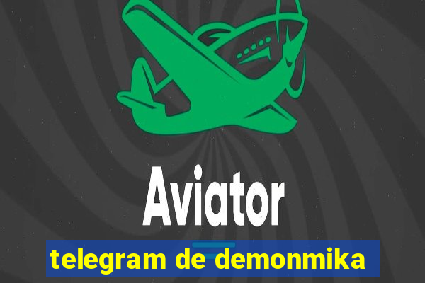 telegram de demonmika