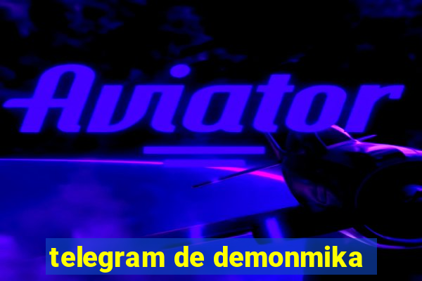 telegram de demonmika