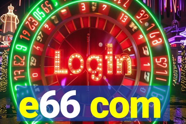 e66 com